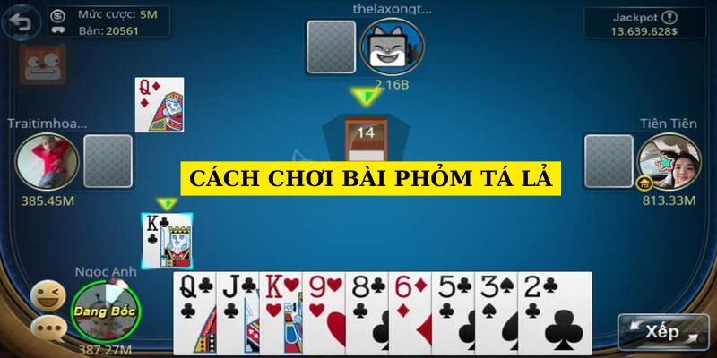 Cách chơi bài phỏm tá lả dễ nhất